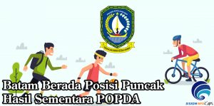 Batam Berada Posisi Puncak Hasil Sementara POPDA