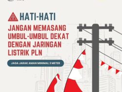 PLN Karimun Imbau Jangan Pasang Spanduk dan Umbul-Umbul Dekat Jaringan Listrik