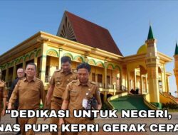 Dedikasi Untuk Negeri, Cipta Karya PUPR Kepri Tetap Melaju Ditengah Keterbatasan Anggaran